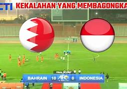 Bahrain Vs Indonesia Jam Berapa Tanggal Berapa